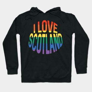 I LOVE SCOTLAND Rainbow Pride Flag Colour Typography Design Hoodie